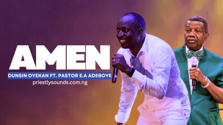 Dunsin Oyekan – Amen ft. Pastor E.A Adeboye (Mp3 Download)